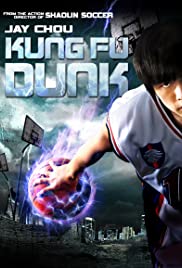 Kungfu Dunk (2008) กังฟูดังค์ ศึกบาสทะยานฟ้า