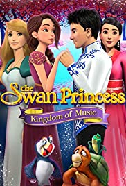 The Swan Princess Kingdom of Music เจ้าหญิงหงส์ขาว ตอน อาณาจักรแห่งเสียงเพลง (2019)