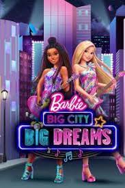 Barbie Big City Big Dreams (2021)